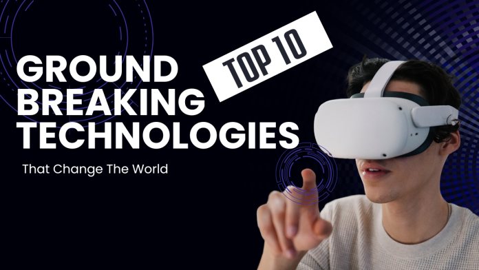 Ground Breaking Technologies